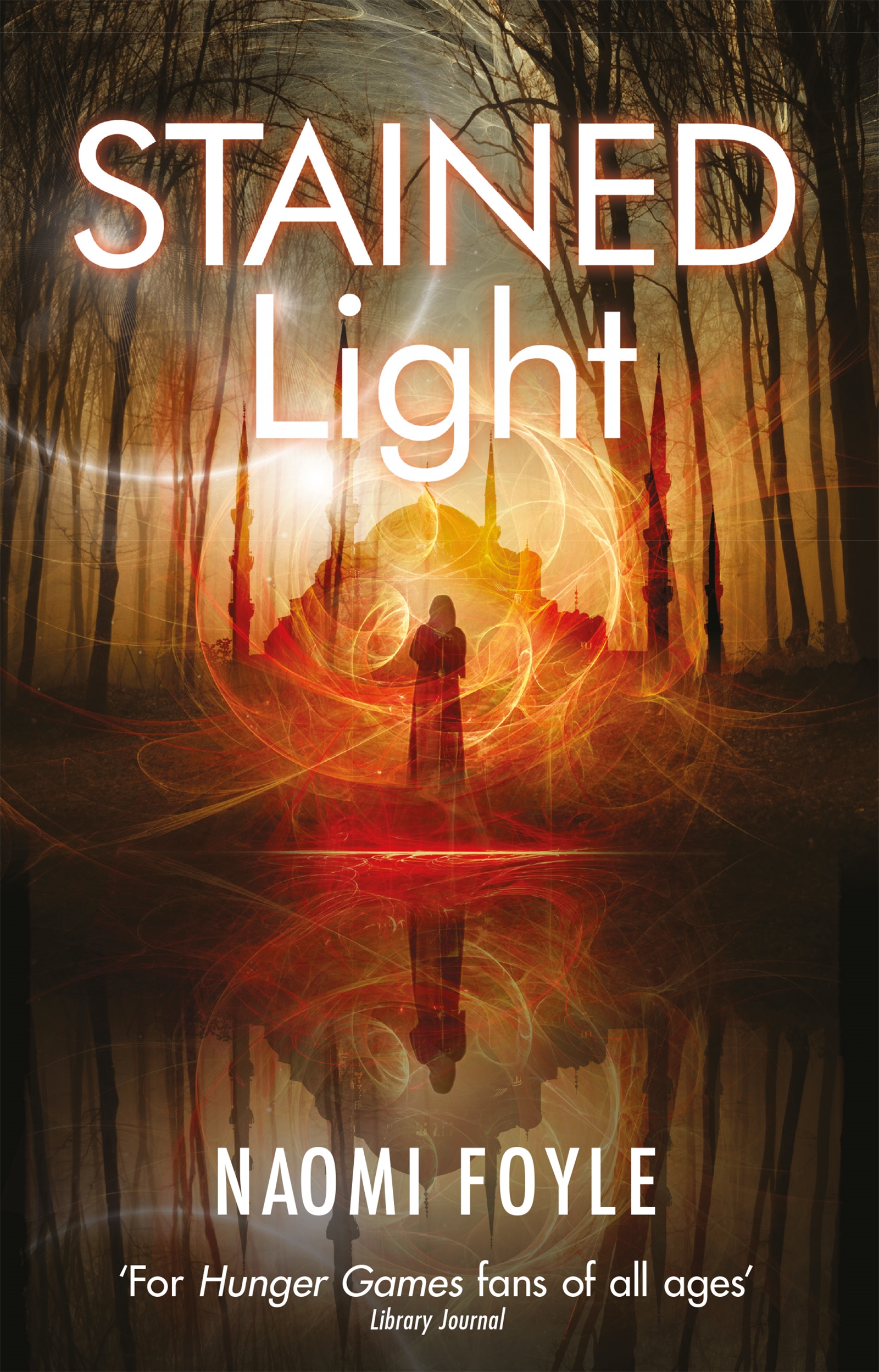 The cover of Stained Light: The Gaia Chronicles Book 4. And image of a robed woman, framed by trees, standing in front of the silhouette of a large mosque or temple.- ©Jo Fletcher Books/Andy Vella