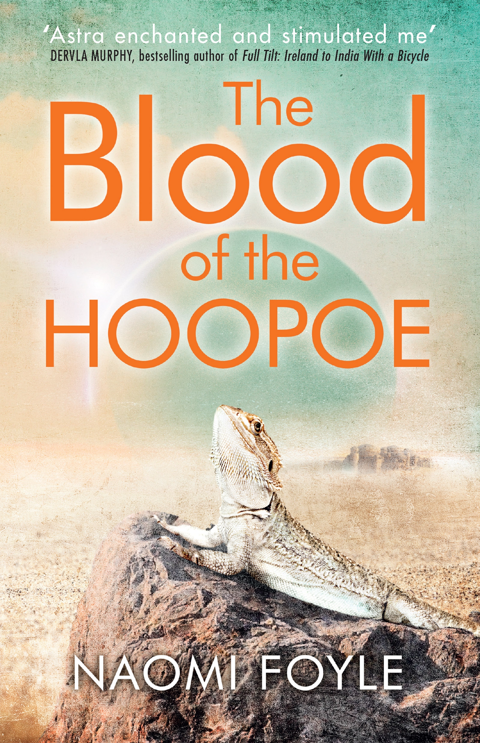 The cover of The Blood of the Hoopoe: The Gaia Chronicles Book 3. An image of a white lizard, sunning itself on a desert rock. - ©Jo Fletcher Books/Andy Vella